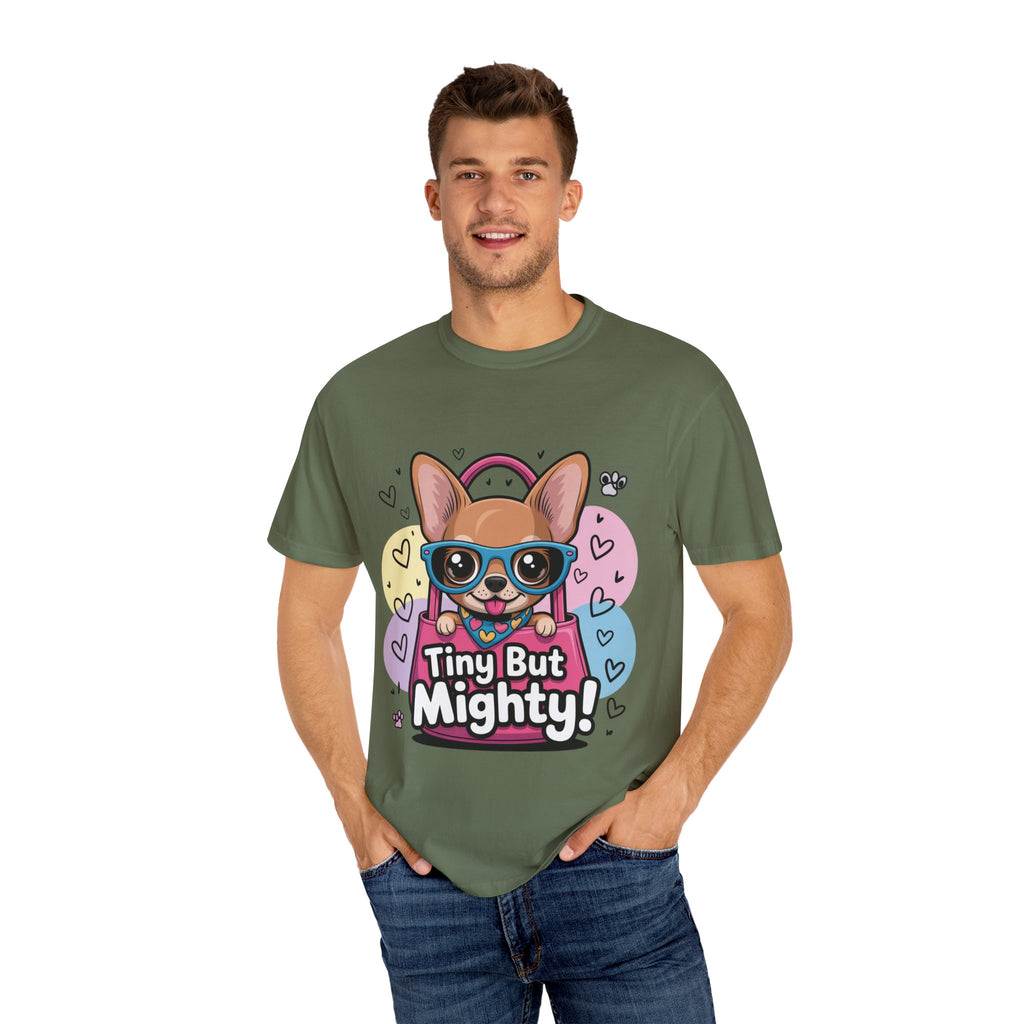 Tiny But Mighty Unisex Garment-Dyed T-shirt Tiny But Mighty! Unisex Garment-Dyed T-shirt, Cute Dog Tee, Pet Lover Gift, Casual Wear, Birthday Gift, Dog Mom Shirt