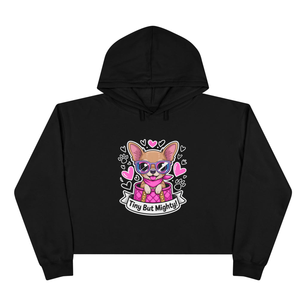 Tiny But Mighty Chihuahua Crop Hoodie – Fierce Style for Dog Lovers