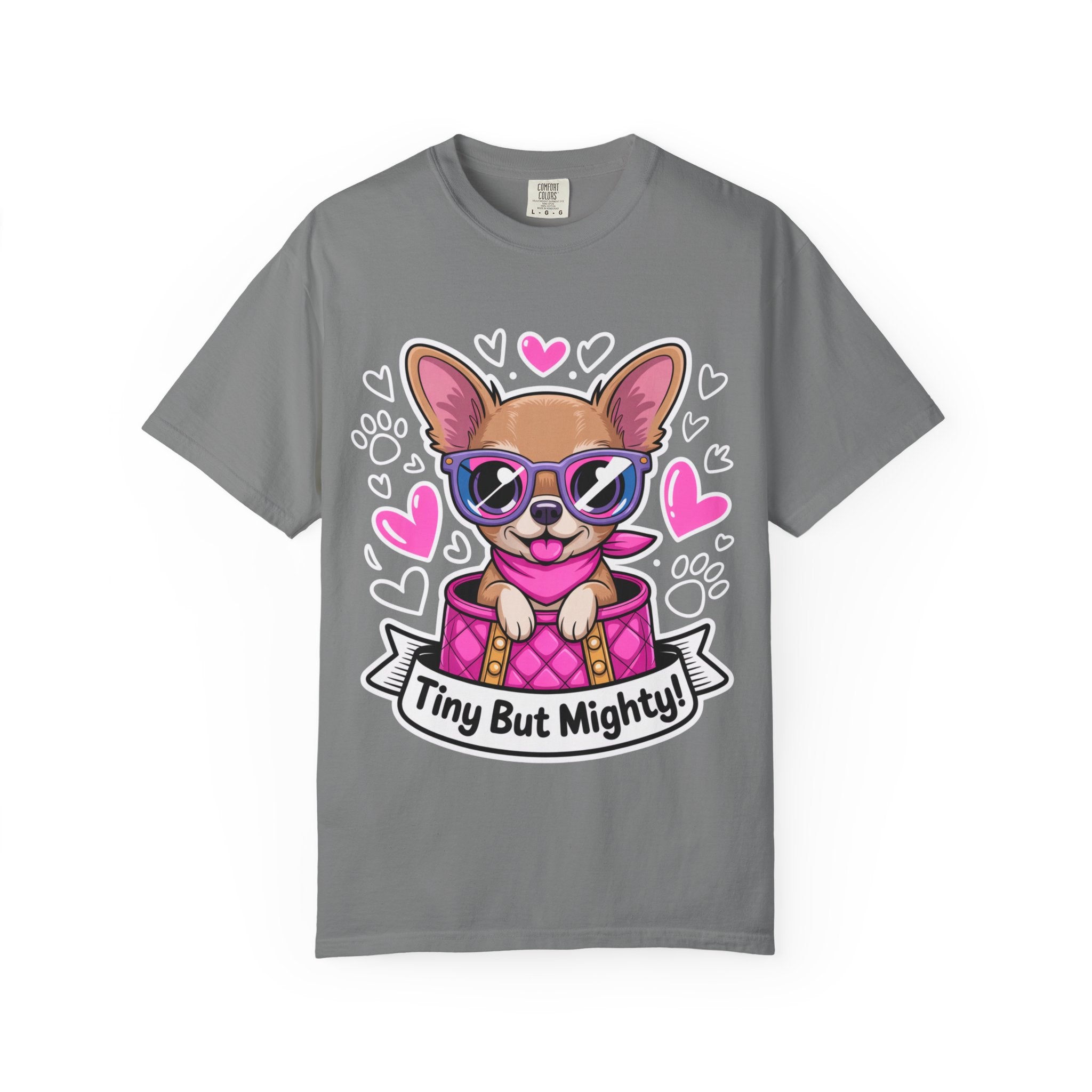 Tiny But Mighty Chihuahua Unisex Garment-Dyed T-Shirt – Bold Style, Timeless Comfort