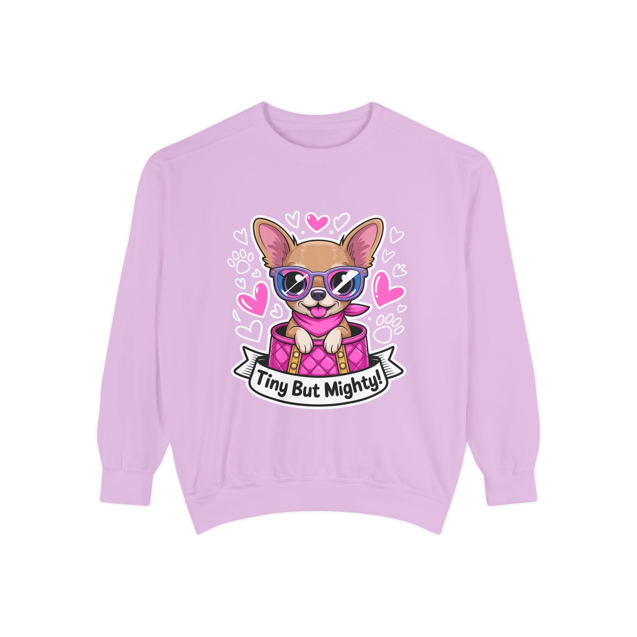 Tiny But Mighty Chihuahua Unisex Garment-Dyed Sweatshirt – Vintage Comfort, Bold Chihuahua Energy