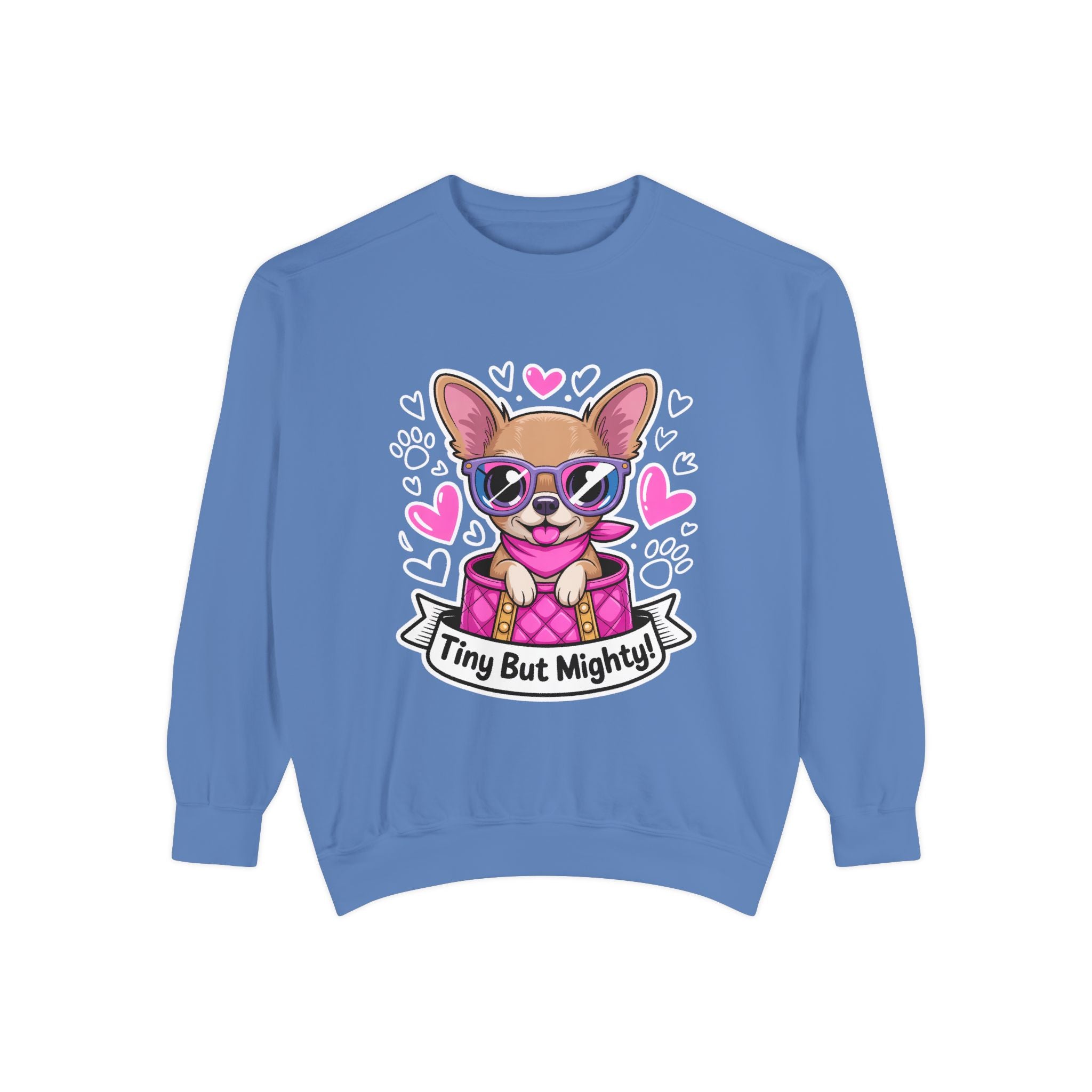 Tiny But Mighty Chihuahua Unisex Garment-Dyed Sweatshirt – Vintage Comfort, Bold Chihuahua Energy