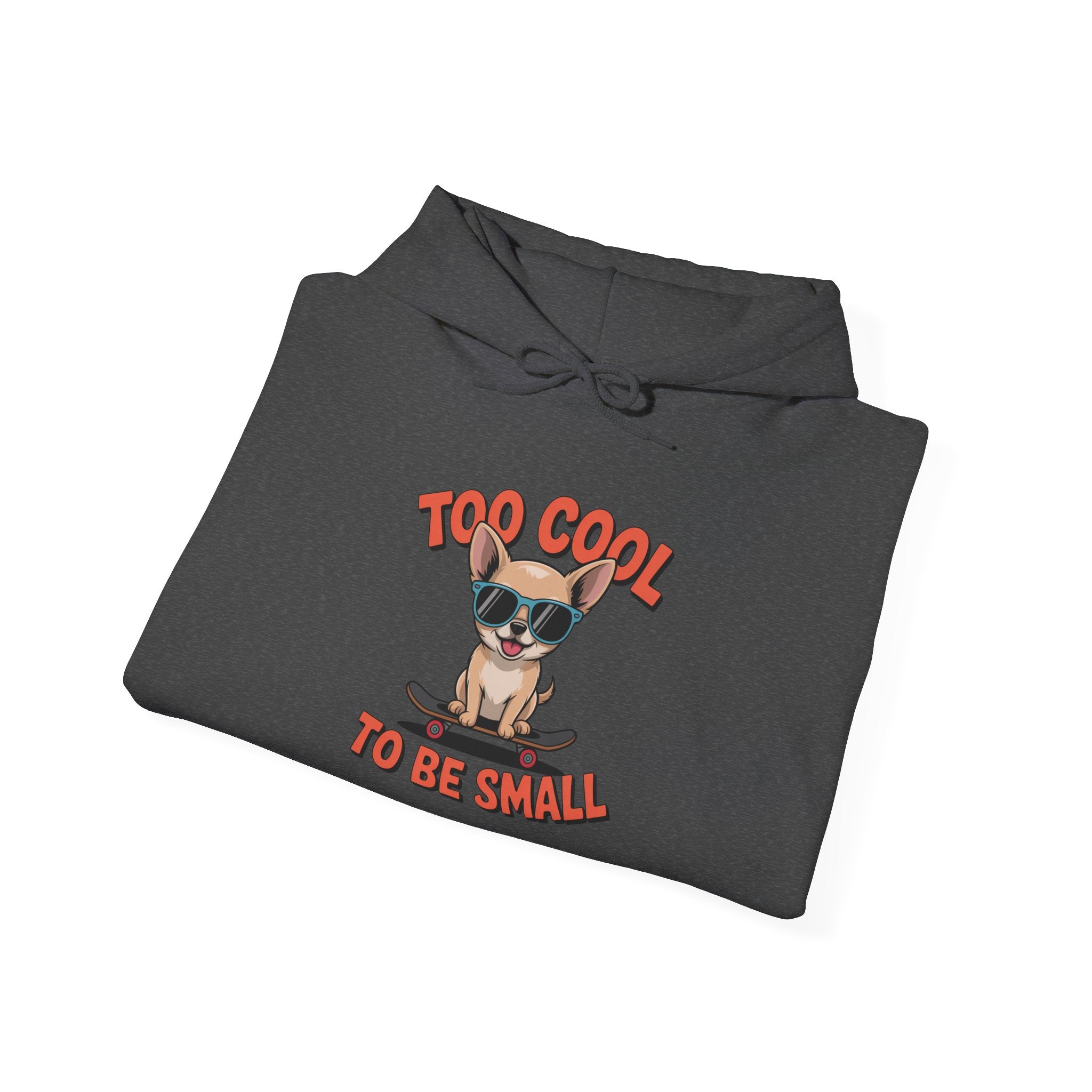Too Cool To Be Small Unisex Heavy Blend™ Hooded Sweatshirt Too Cool to Be Small Hoodie, Funny Dog Sweatshirt, Pet Lover Gift, Unisex Hoodie, Cozy Gift for Dog Owners, Cute Animal Apparel