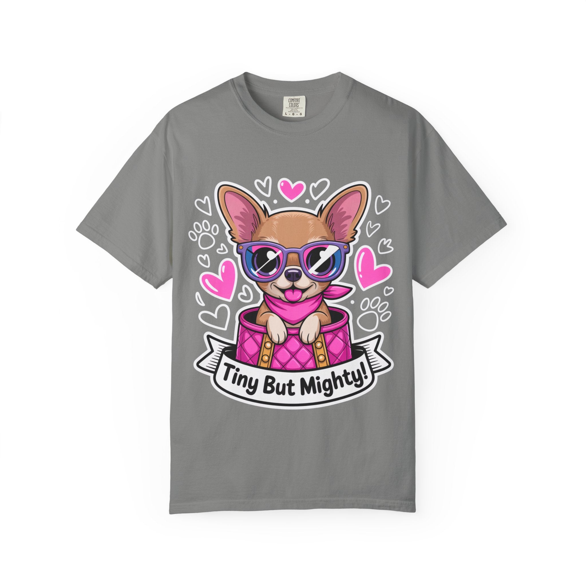 Tiny But Mighty Chihuahua Unisex Garment-Dyed T-Shirt – Bold Style, Timeless Comfort