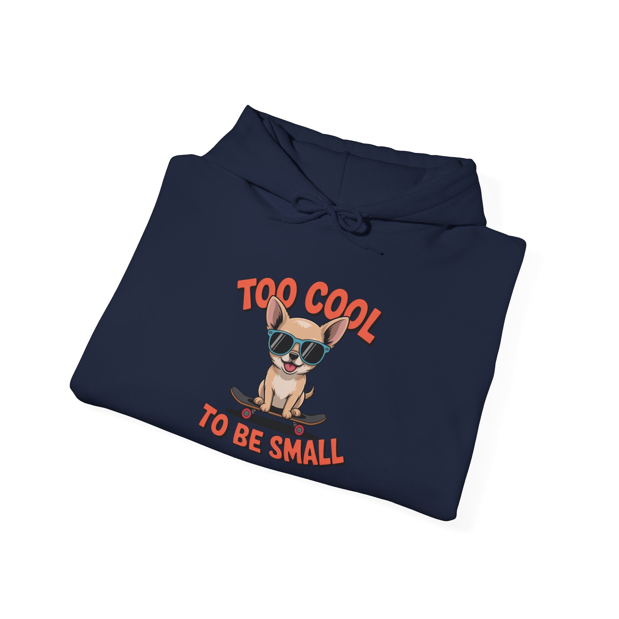 Too Cool To Be Small Unisex Heavy Blend™ Hooded Sweatshirt Too Cool to Be Small Hoodie, Funny Dog Sweatshirt, Pet Lover Gift, Unisex Hoodie, Cozy Gift for Dog Owners, Cute Animal Apparel