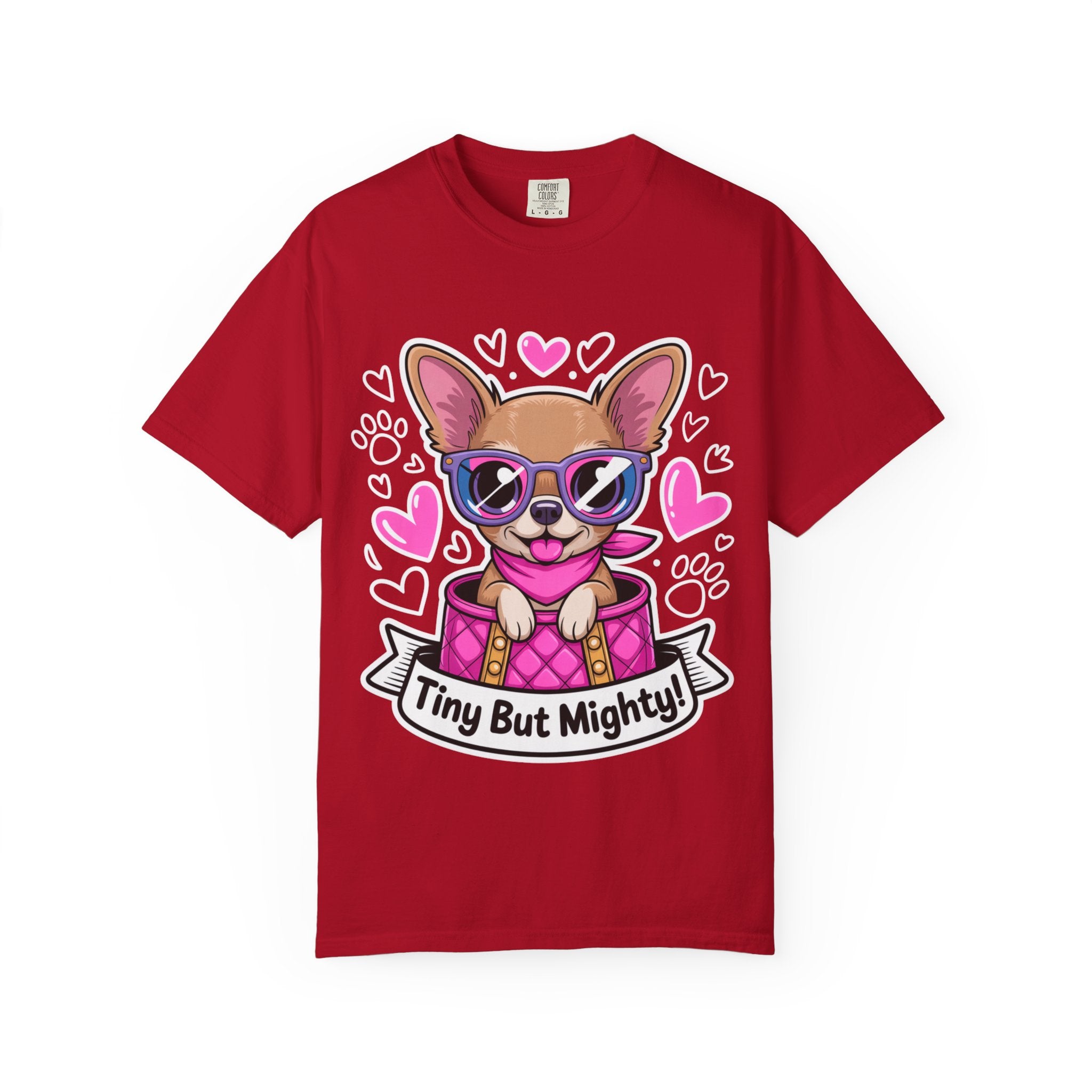 Tiny But Mighty Chihuahua Unisex Garment-Dyed T-Shirt – Bold Style, Timeless Comfort