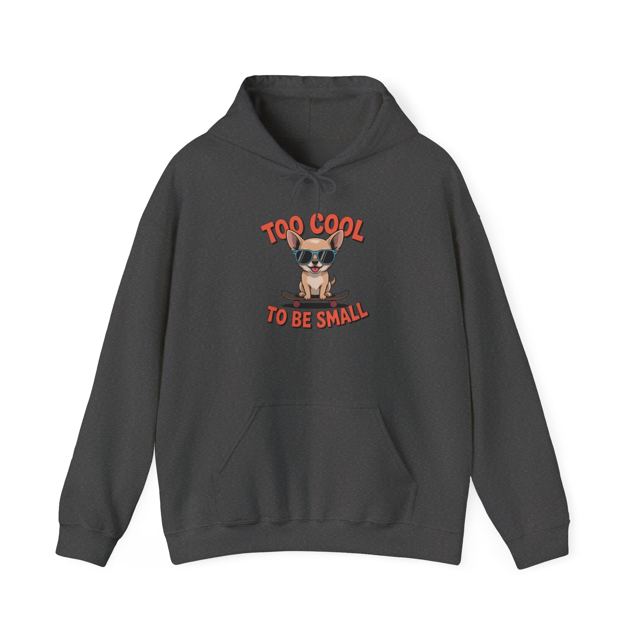 Too Cool To Be Small Unisex Heavy Blend™ Hooded Sweatshirt Too Cool to Be Small Hoodie, Funny Dog Sweatshirt, Pet Lover Gift, Unisex Hoodie, Cozy Gift for Dog Owners, Cute Animal Apparel