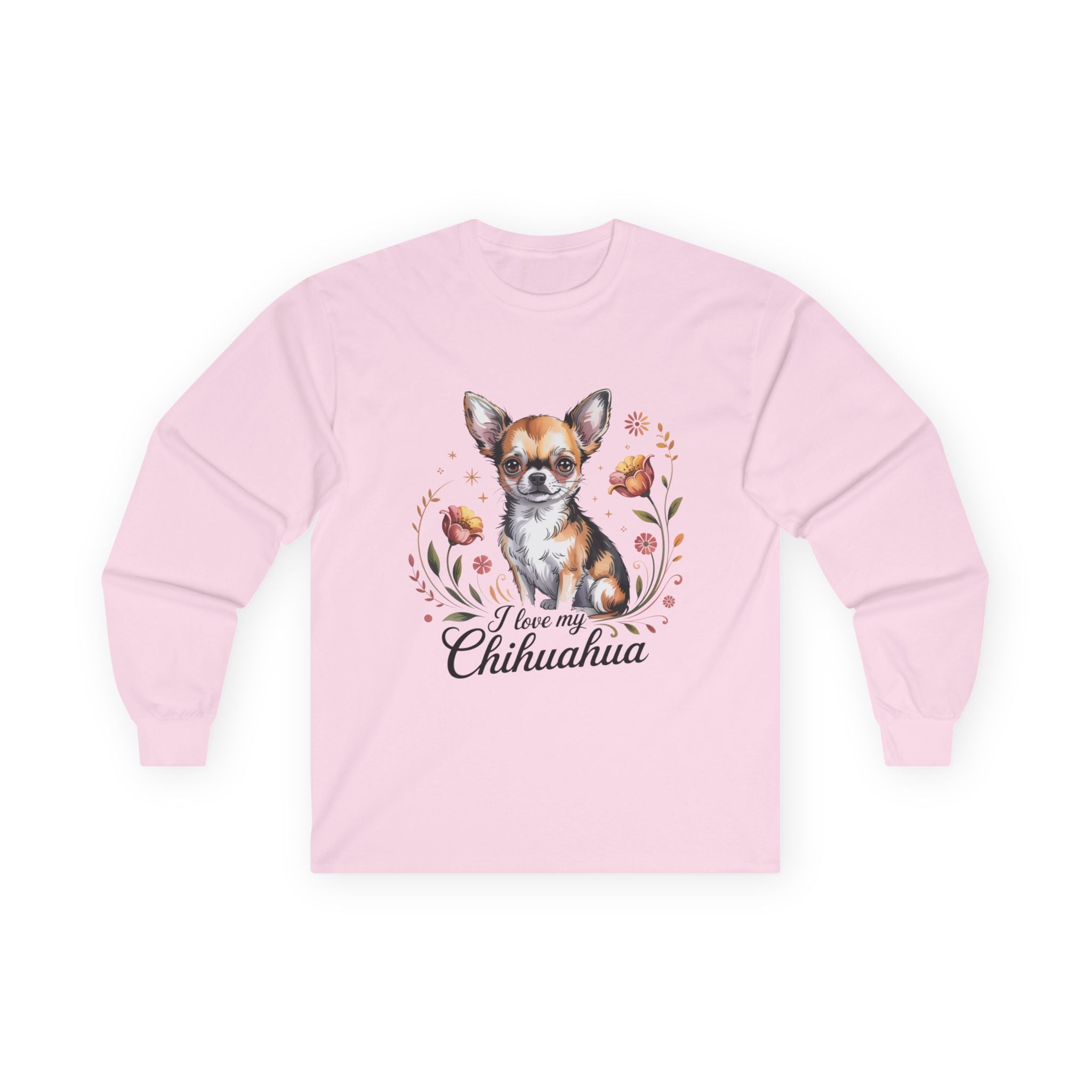 I Love My Chihuahua Unisex Ultra Cotton Long Sleeve Tee