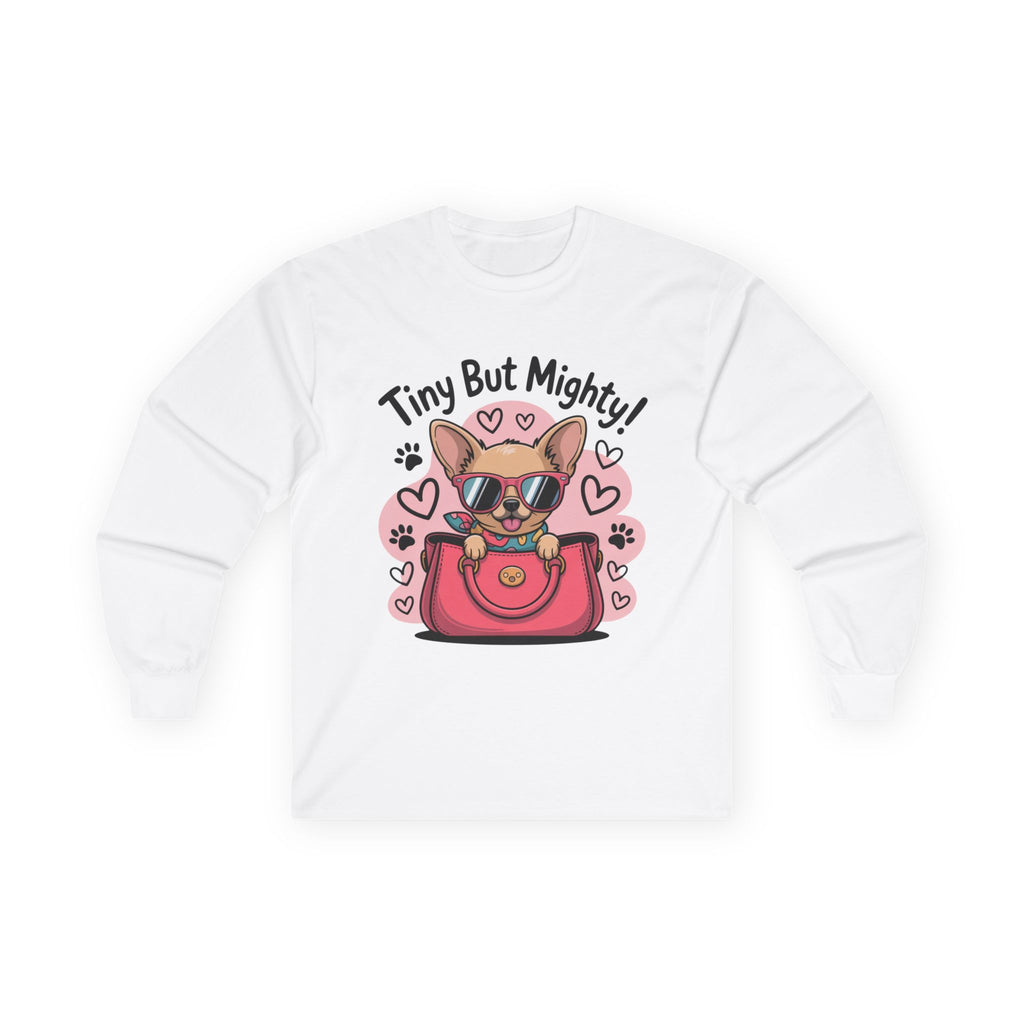 Tiny But Mighty Chihuahua Unisex Ultra Cotton Long Sleeve Tee – Bold Style for Dog Lovers