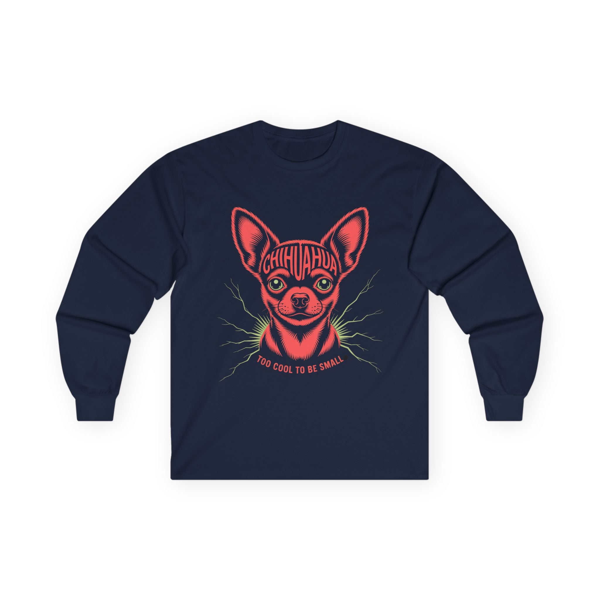 Too Cool To Be Small Chihuahua Unisex Ultra Cotton Long Sleeve Tee Chihuahua Long Sleeve Tee | Funny Pet Lover Gift, Dog Mom Shirt, Unique Dog Design, Cool Dog Parent Apparel, Casual Wear