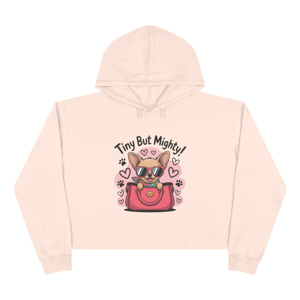 Tiny But Mighty Chihuahua Crop Hoodie