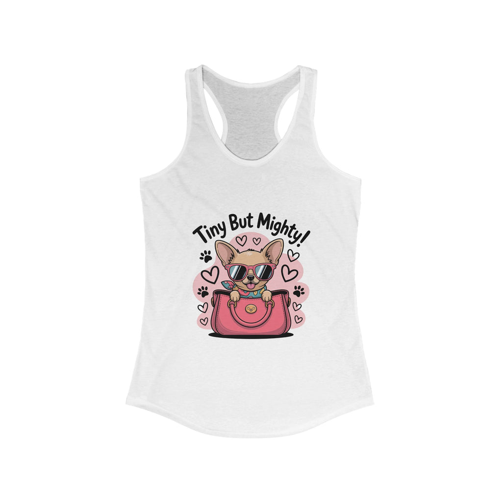 Tiny But Mighty Chihuahua Women’s Racerback Tank – Strong, Stylish & Adorably Fierce
