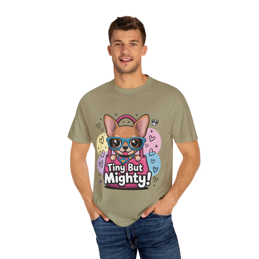 Tiny But Mighty Unisex Garment-Dyed T-shirt Tiny But Mighty! Unisex Garment-Dyed T-shirt, Cute Dog Tee, Pet Lover Gift, Casual Wear, Birthday Gift, Dog Mom Shirt